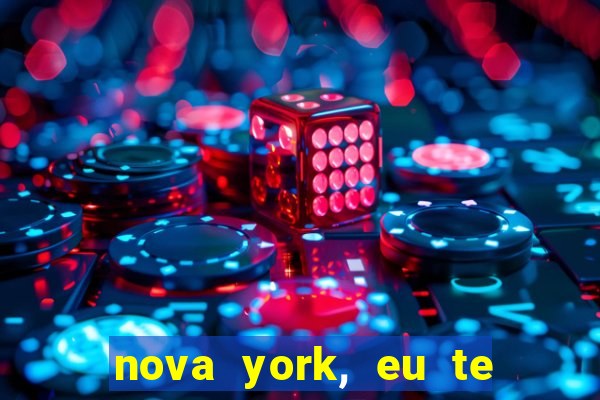 nova york, eu te amo filme completo dublado